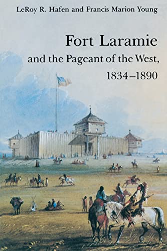 Beispielbild fr Fort Laramie and the Pageant of the West, 1834-1890 zum Verkauf von Better World Books