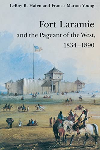 Imagen de archivo de Fort Laramie and the Pageant of the West, 1834-1890 a la venta por Better World Books