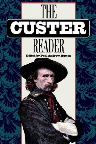 Imagen de archivo de The Custer Reader a la venta por BookHolders