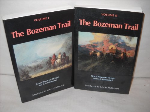 Beispielbild fr The Bozeman Trail: Historical Accounts of the Blazing of the Overland Routes into the Northwest, and the Fights With Red Cloud's Warriors zum Verkauf von Once Upon A Time Books