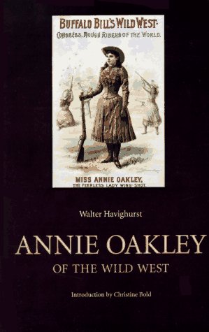 Annie Oakley of the Wild West - Havighurst, Walter
