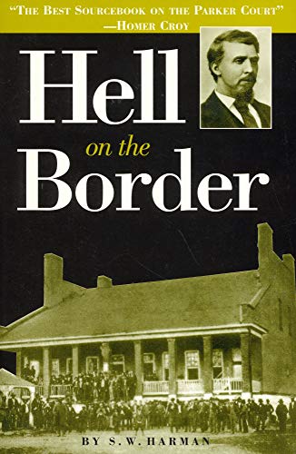 Beispielbild fr Hell on the Border, He Hanged Eighty-Eight Men zum Verkauf von Books to Die For