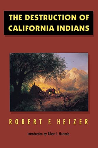 Beispielbild fr The Destruction of California Indians zum Verkauf von Cronus Books