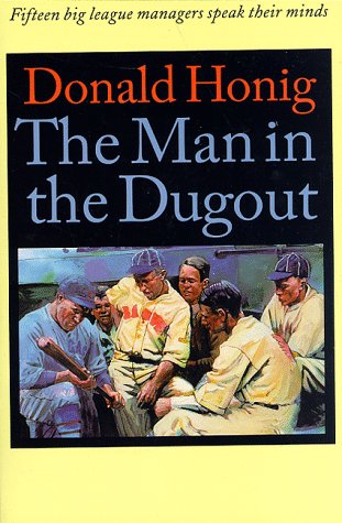 Stock image for The Man in the Dugout : Fifteen Big League Managers Speak Their Minds for sale by Better World Books