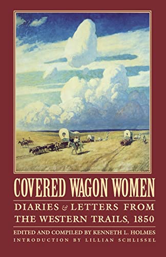 Beispielbild fr Covered Wagon Women: Diaries and Letters from the Western Trails, 1850 zum Verkauf von Seagull Books