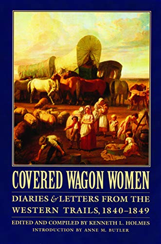 Imagen de archivo de Covered Wagon Women: Diaries and Letters from the Western Trails, 1840-1849: Volume ! a la venta por gearbooks