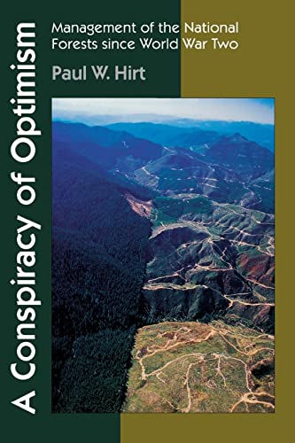 Stock image for A Conspiracy of Optimism: Management of the National Forests since World War Two (Our Sustainable Future) for sale by BooksRun