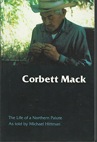 9780803272903: Corbett MacK: The Life of a Northern Paiute (Studies in the Anthropology of North American Indians)