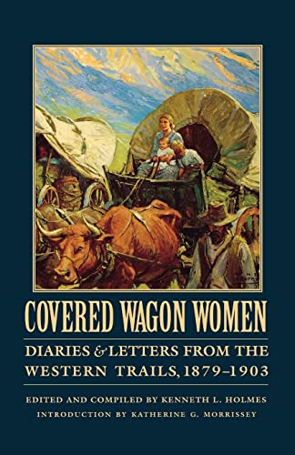 Imagen de archivo de Covered Wagon Women, Volume 11: Diaries and Letters from the Western Trails, 1879-1903 a la venta por Lakeside Books