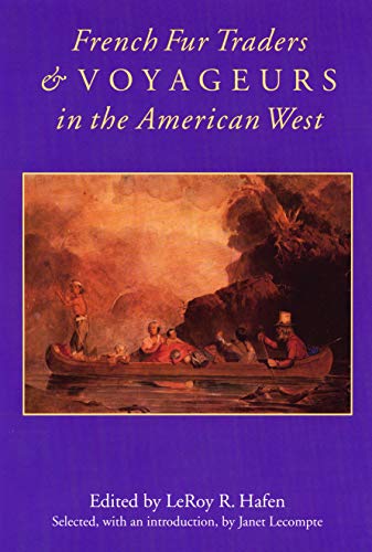 9780803273023: French Fur Traders and Voyageurs in the American West