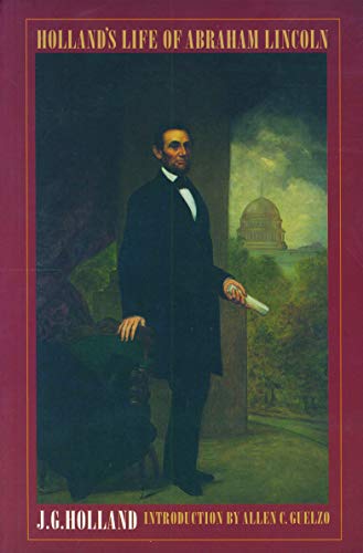 Beispielbild fr Holland's Life of Abraham Lincoln zum Verkauf von SecondSale