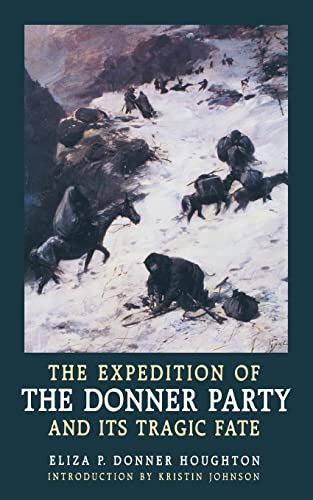 The Expedition of the Donner Party and Its Tragic Fate