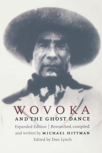 Wovoka and the Ghost Dance / researched, compiled, and written by Michael Hittman ; edited by Don Lynch - Hittman, Michael