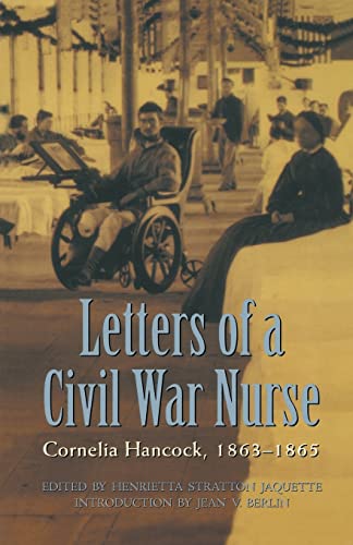 Stock image for Letters of a Civil War Nurse: Cornelia Hancock, 1863-1865 for sale by Ergodebooks