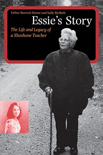 Imagen de archivo de Essie's Story: The Life and Legacy of a Shoshone Teacher (American Indian Lives) a la venta por Ergodebooks