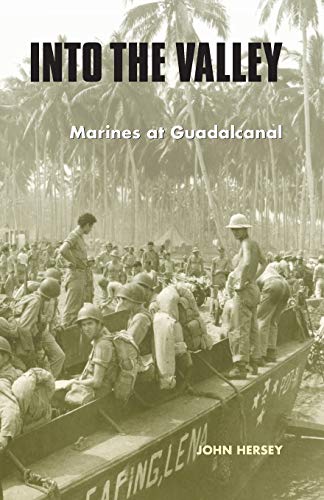 Beispielbild fr Into The Valley: Marines at Guadalcanal zum Verkauf von Sunnys Books