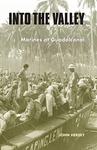 Into The Valley: Marines at Guadalcanal