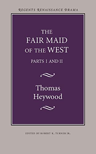 9780803273306: The Fair Maid of the West (Regents Renaissance Drama Series)