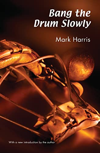 Bang the Drum Slowly (9780803273382) by Harris, Mark