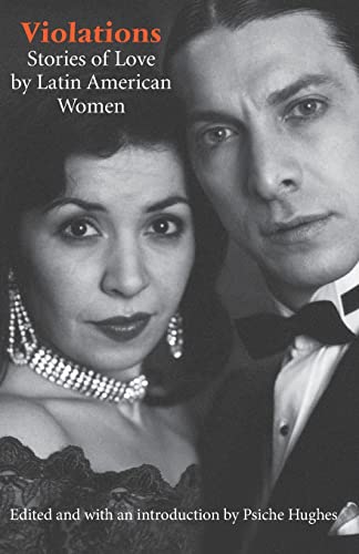 Violations: Stories of Love by Latin American Women (Latin American Women Writers)