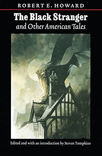 Beispielbild fr The Black Stranger: And Other American Tales (The Works of Robert E. Howard Series) zum Verkauf von Books of the Smoky Mountains