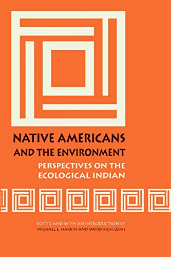 Stock image for Native Americans and the Environment : Perspectives on the Ecological Indian for sale by Better World Books