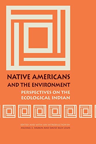 Stock image for Native Americans and the Environment : Perspectives on the Ecological Indian for sale by Better World Books