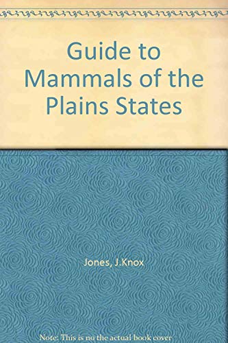 9780803275577: Guide to Mammals of the Plains States