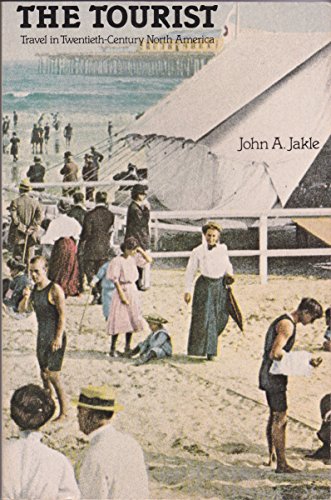 Imagen de archivo de The Tourist: Travel in Twentieth-Century North America a la venta por Wonder Book