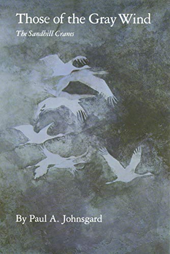 Imagen de archivo de Those Of The Gray Wind-The Sandhill Cranes a la venta por Foxtrot Books