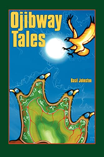 9780803275782: Ojibway Tales (Basil Johnson Titles)