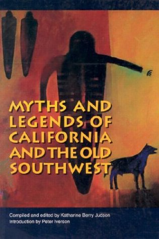 Stock image for Myths and Legends of california and the Old Southwest for sale by N. Fagin Books