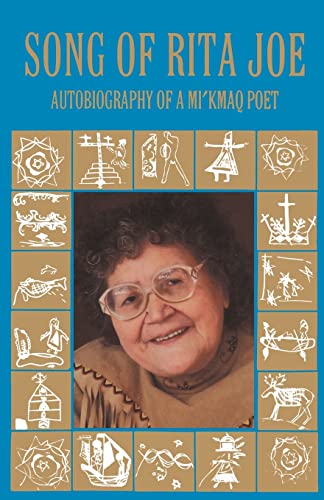 Song of Rita Joe: Autobiography of a Mi'kmaq Poet (American Indian Lives)