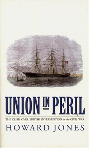 Imagen de archivo de Union in Peril: The Crisis Over British Intervention in the Civil War a la venta por ThriftBooks-Atlanta