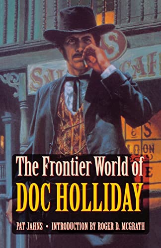 Stock image for The Frontier World of Doc Holliday for sale by Wonder Book