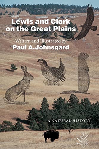 Lewis and Clark on the Great Plains: A Natural History (Bison Original)