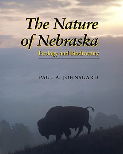 9780803276215: The Nature of Nebraska: Ecology and Biodiversity (Natural History)