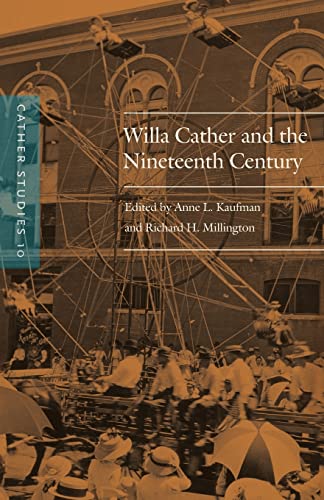 Imagen de archivo de Cather Studies, Volume 10: Willa Cather and the Nineteenth Century a la venta por Midtown Scholar Bookstore