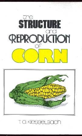 9780803277519: The Structure and Reproduction of Corn