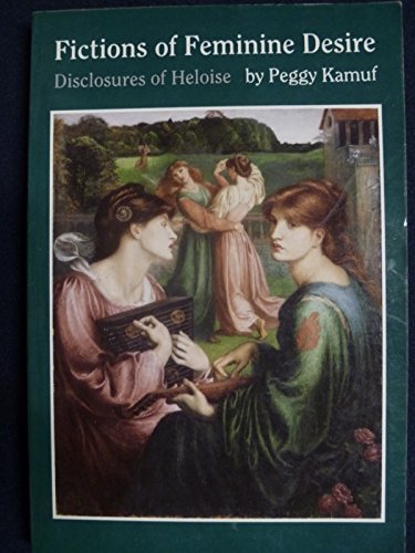 Stock image for Fictions of Feminine Desire: Disclosures of Heloise for sale by The Maryland Book Bank