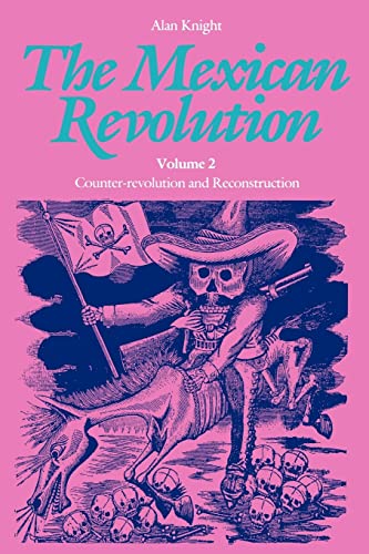 Beispielbild fr The Mexican Revolution, Volume 2: Counter-revolution and Reconstruction v. 2 zum Verkauf von AwesomeBooks