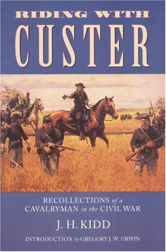 Imagen de archivo de Riding with Custer Recollections of a Cavalryman in the Civil War a la venta por Braintree Book Rack