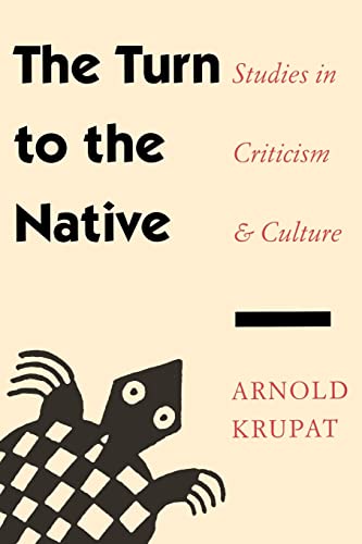 Beispielbild fr The Turn to the Native: Studies in Criticism and Culture zum Verkauf von AwesomeBooks