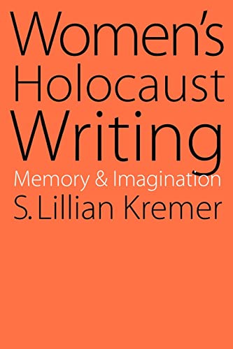 Beispielbild fr Women's Holocaust Writing: Memory and Imagination zum Verkauf von Books From California