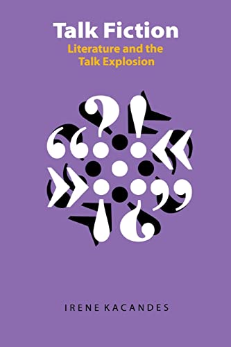 Beispielbild fr Talk Fiction: Literature and the Talk Explosion (Frontiers of Narrative) zum Verkauf von Wonder Book