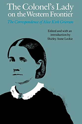 Beispielbild fr The Colonel's Lady on the Western Frontier: The Correspondence of Alice Kirk Grierson zum Verkauf von ThriftBooks-Atlanta