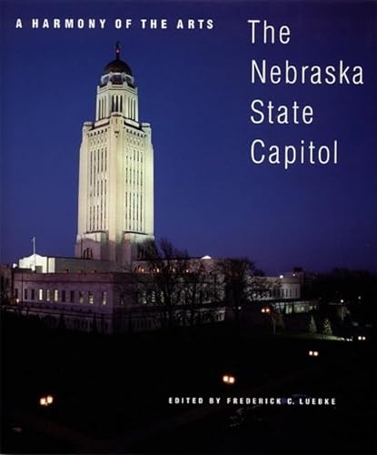 Stock image for A Harmony of the Arts: The Nebraska State Capitol (Great Plains Photography) for sale by Once Upon A Time Books