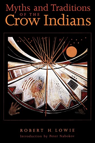 Myths and Traditions of the Crow Indians - Peter Nabokov et Robert H. Lowie