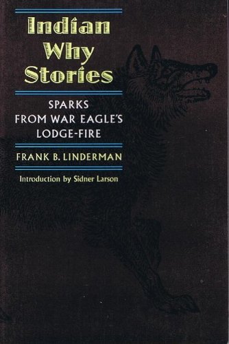 Stock image for Indian Why Stories: Sparks from War Eagle's Lodge-Fire for sale by Ergodebooks