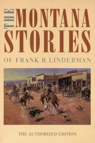 Beispielbild fr The Montana Stories of Frank B. Linderman zum Verkauf von KuleliBooks